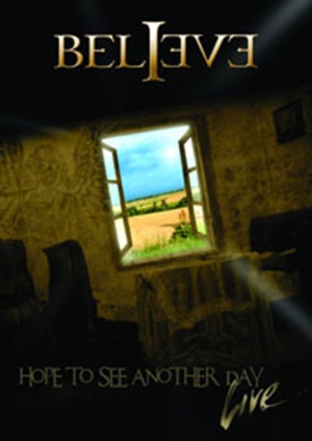 Believe: Hope to See Another Day - Live, DVD  DVD