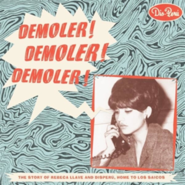 Demoler! Demoler! Demoler!: The Story of Rebeca Llave and Disperu, Home to Los Saicos, Vinyl / 12" Album Vinyl