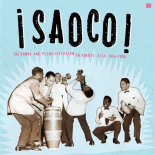 Saoco!: The Bomba and Plena Explosion in Puerto Rico 1954-1966, Vinyl / 12" Album Vinyl