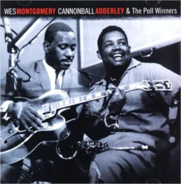 Wes Montgomery, Cannonball Adderley & the Poll Winners, CD / Album Cd