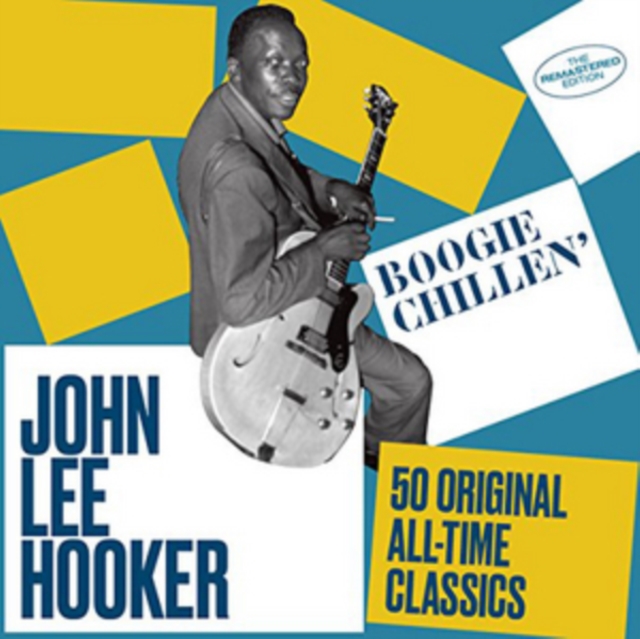 Boogie Chillen': 50 Original All-time Classics, CD / Album Cd