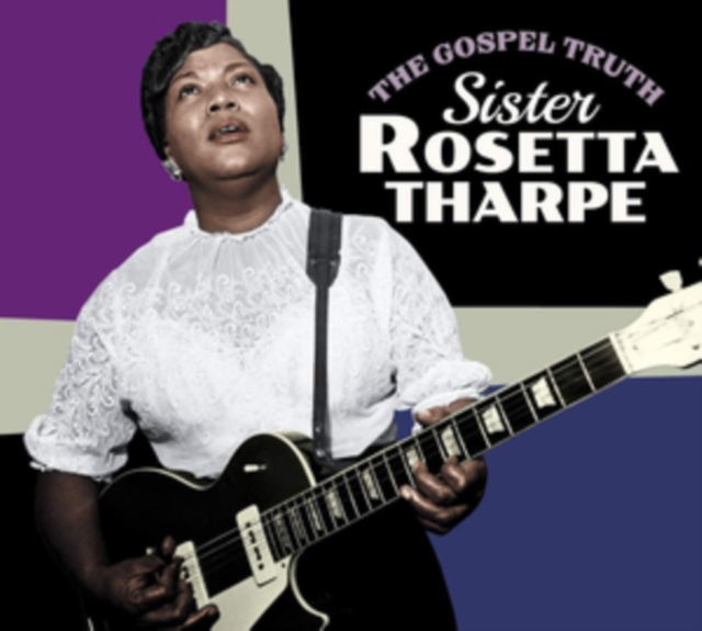 The Gospel Truth Plus Sister Rosetta Tharpe (Bonus Tracks Edition), CD / Album Cd