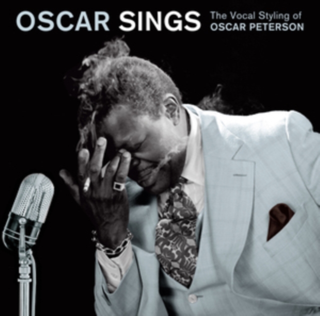 Oscar Sings: The Vocal Styling of Oscar Peterson, CD / Album Cd