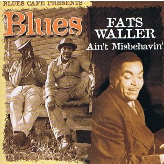 Blues Cafe Presents Fats Waller: Ain't Misbehavin', CD / Album Cd