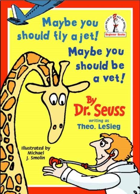 Maybe You Should Fly A Jet! Maybe You Should Be A Vet!, Paperback / softback Book