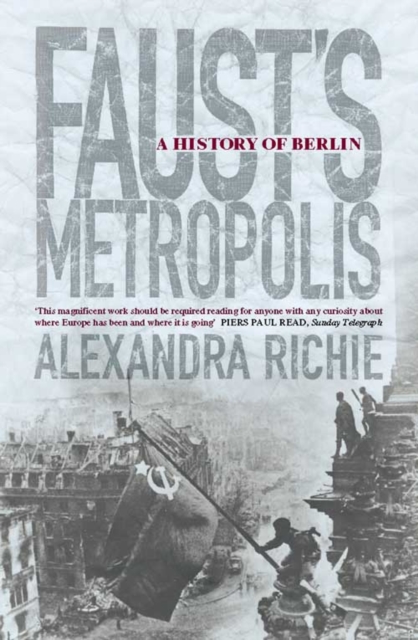 Faust’s Metropolis : A History of Berlin, Paperback / softback Book