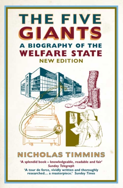 The Five Giants : A Biography of the Welfare State, Paperback / softback Book