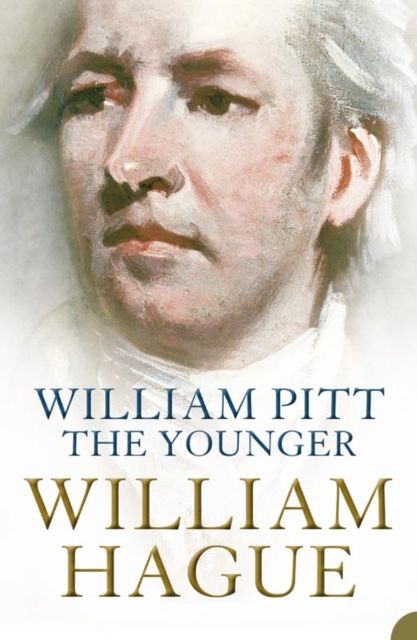 William Pitt the Younger : A Biography, Paperback / softback Book