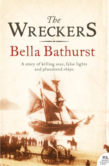 The Wreckers : A Story of Killing Seas, False Lights and Plundered Ships, Paperback / softback Book