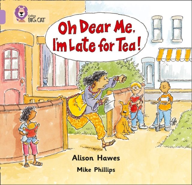 Oh Dear Me, I’m Late For Tea! : Band 00/Lilac, Paperback / softback Book
