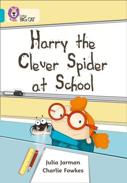 Harry the Clever Spider at School : Band 07/Turquoise, Paperback / softback Book
