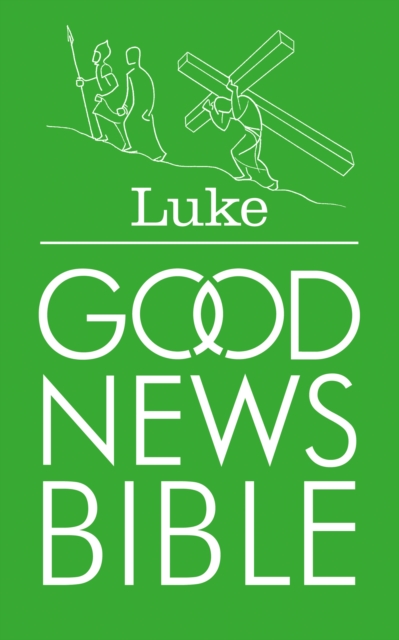 Luke's Gospel : Good News Bible (Gnb), Paperback / softback Book