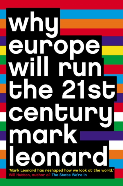 Why Europe Will Run the 21st Century, Paperback / softback Book