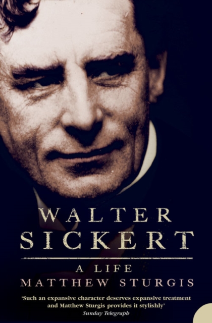 Walter Sickert : A Life, Paperback / softback Book