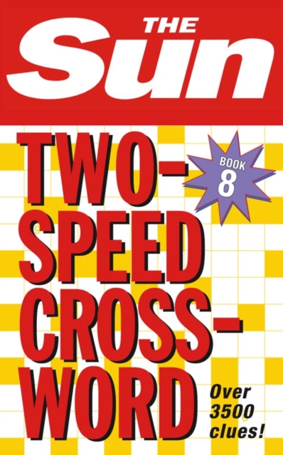 The Sun Two-Speed Crossword Book 8 : 80 Two-in-One Cryptic and Coffee Time Crosswords, Paperback / softback Book