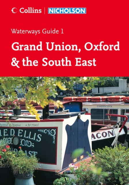 Nicholson Guide to the Waterways : Grand Union, Oxford & The South East No. 1, Spiral bound Book