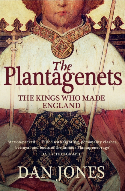 The Plantagenets : The Kings Who Made England, Paperback / softback Book