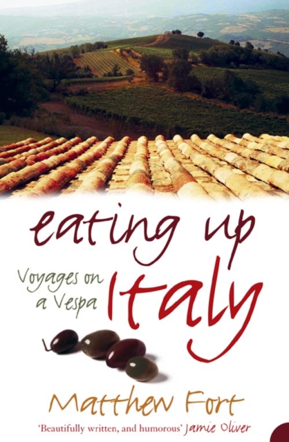 Eating Up Italy : Voyages on a Vespa, Paperback / softback Book