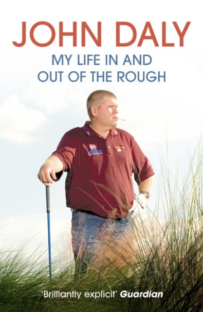 John Daly : My Life in and out of the Rough, Paperback / softback Book