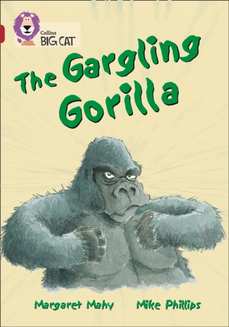 The Gargling Gorilla : Band 14/Ruby, Paperback / softback Book