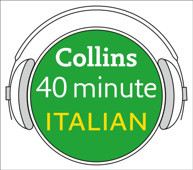 Italian in 40 Minutes : Learn to Speak Italian in Minutes with Collins, eAudiobook MP3 eaudioBook