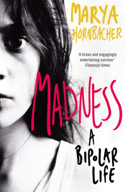 Madness : A Bipolar Life, Paperback / softback Book