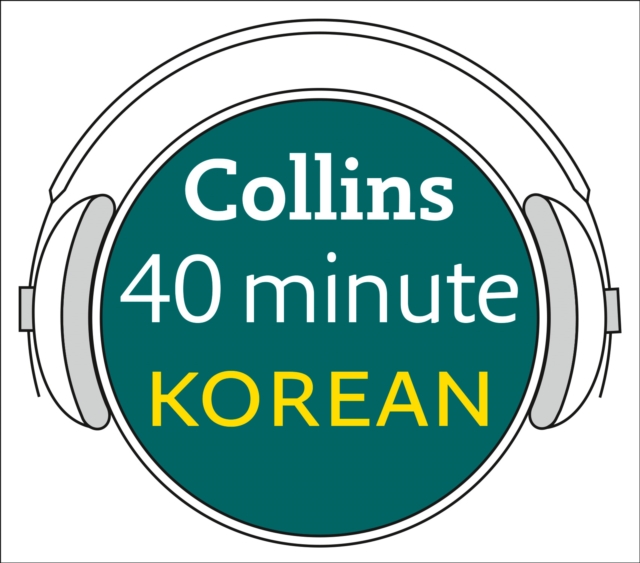 Korean in 40 Minutes : Learn to Speak Korean in Minutes with Collins, eAudiobook MP3 eaudioBook