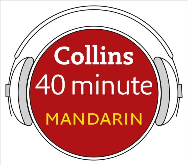 Mandarin in 40 Minutes : Learn to Speak Mandarin in Minutes with Collins, eAudiobook MP3 eaudioBook