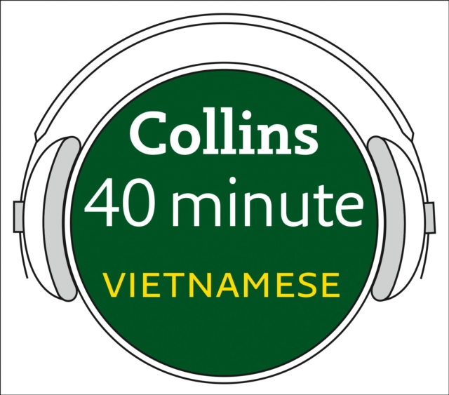 Vietnamese in 40 Minutes : Learn to Speak Vietnamese in Minutes with Collins, eAudiobook MP3 eaudioBook