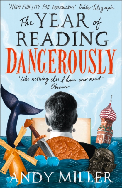 The Year of Reading Dangerously : How Fifty Great Books Saved My Life, Paperback / softback Book