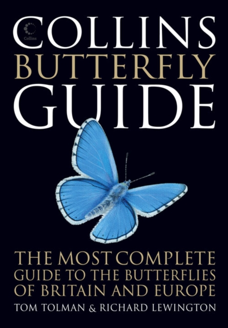Collins Butterfly Guide : The Most Complete Guide to the Butterflies of Britain and Europe, Paperback / softback Book
