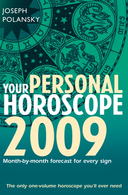 Your Personal Horoscope 2009 : Month-by-month Forecasts for Every Sign, EPUB eBook
