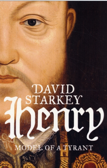 Henry : Model of a Tyrant, Hardback Book