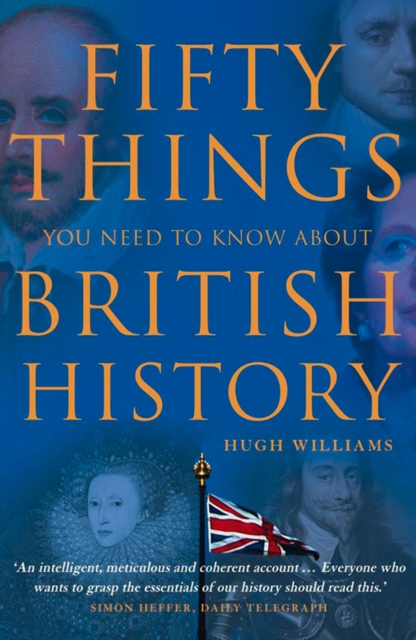 Fifty Things You Need To Know About British History, EPUB eBook