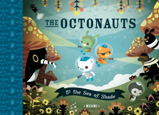 The Octonauts and the Sea of Shade, Paperback / softback Book
