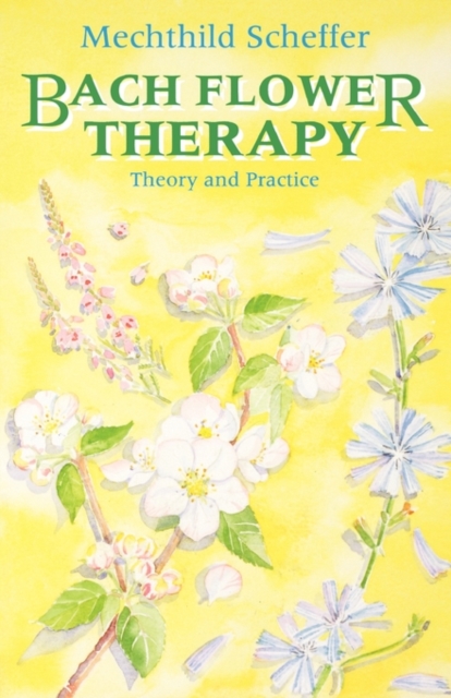 Bach Flower Therapy : The Complete Approach, Paperback / softback Book