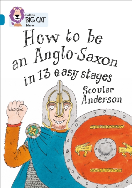How to be an Anglo Saxon : Band 13/Topaz, Paperback / softback Book