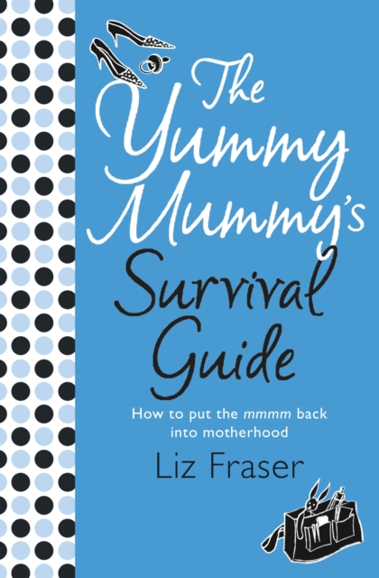 The Yummy Mummy's Survival Guide, EPUB eBook