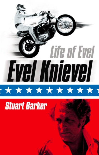 Life of Evel : Evel Knievel, EPUB eBook
