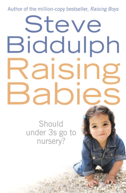 Raising Babies : Should Under 3s Go to Nursery?, EPUB eBook