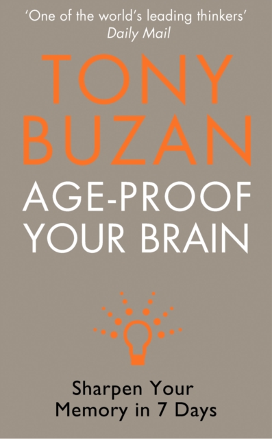 Age-Proof Your Brain : Sharpen Your Memory in 7 Days, EPUB eBook