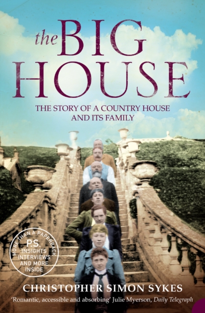 The Big House : The Story of a Country House and its Family, EPUB eBook