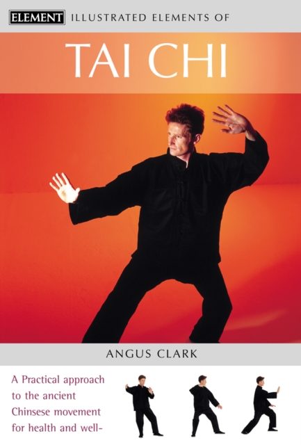 The Tai Chi : A practical approach to the ancient Chinese movement for health and well-being, EPUB eBook