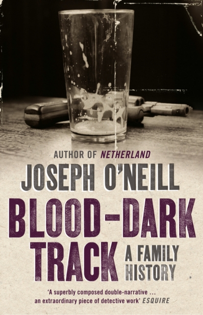 Blood-Dark Track : A Family History, EPUB eBook