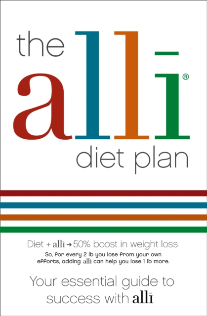 The alli Diet Plan : Your Essential Guide to Success with Alli, EPUB eBook