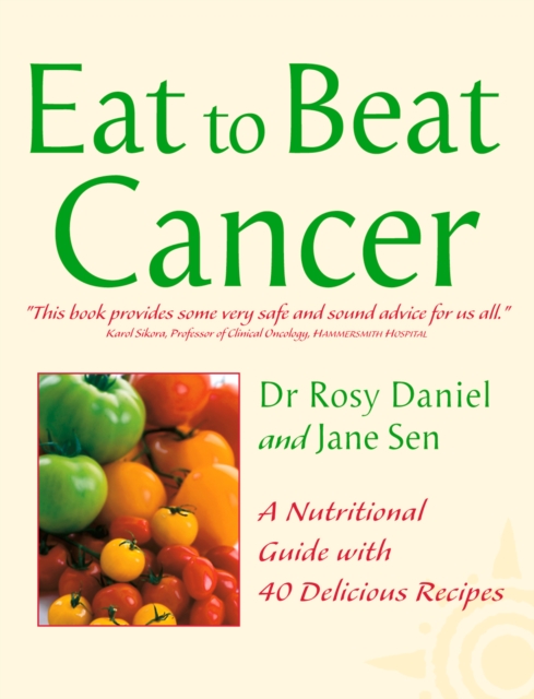 Cancer : A Nutritional Guide with 40 Delicious Recipes, EPUB eBook