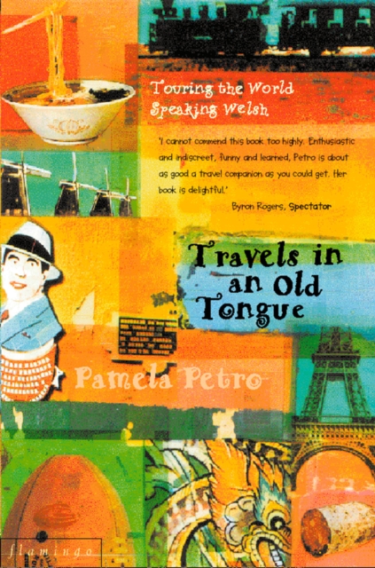 Travels in an Old Tongue : Touring the World Speaking Welsh, EPUB eBook