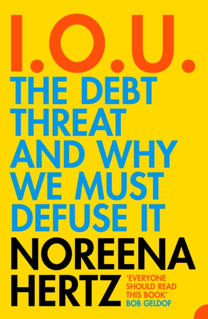 IOU : The Debt Threat and Why We Must Defuse it, EPUB eBook