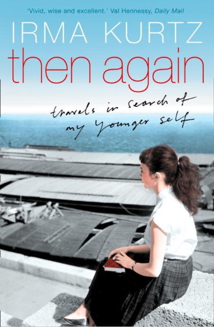 Then Again : Travels in Search of My Younger Self, EPUB eBook