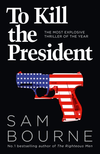 To Kill the President, Paperback / softback Book